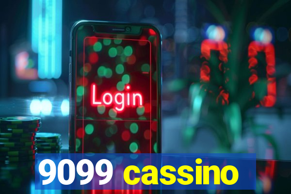 9099 cassino