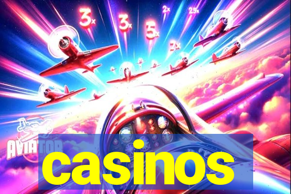 casinos