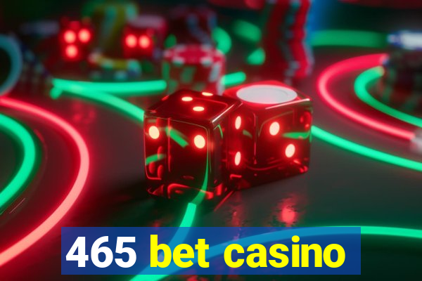 465 bet casino