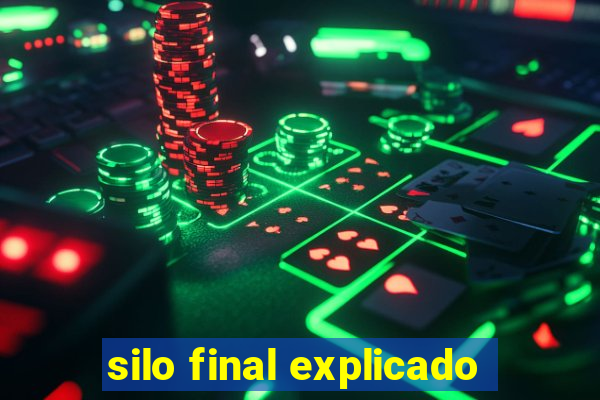 silo final explicado