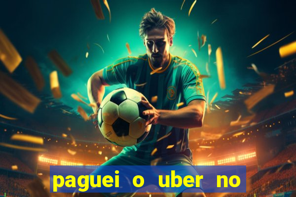 paguei o uber no pix e nao encontrou motorista