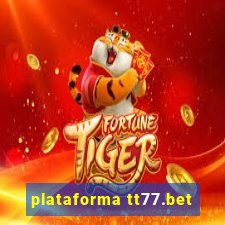 plataforma tt77.bet