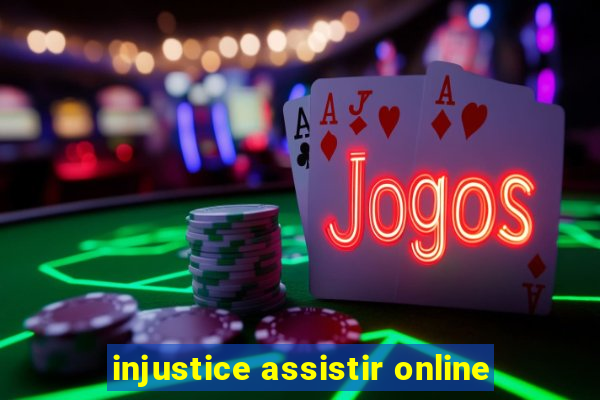 injustice assistir online