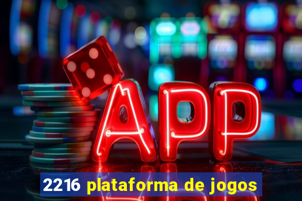 2216 plataforma de jogos