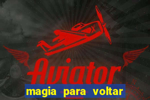 magia para voltar no tempo