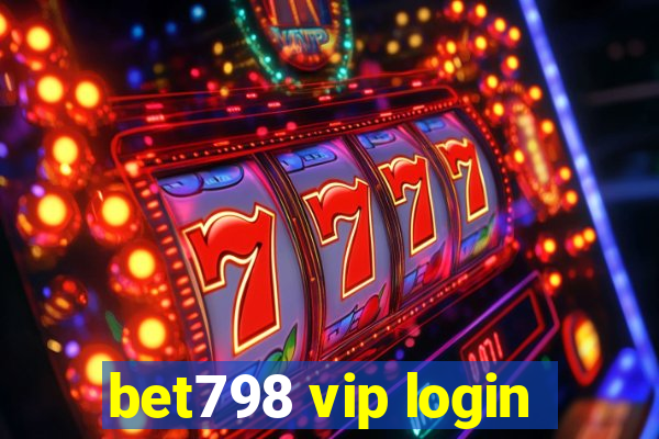 bet798 vip login