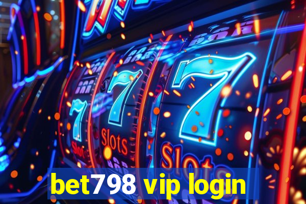 bet798 vip login