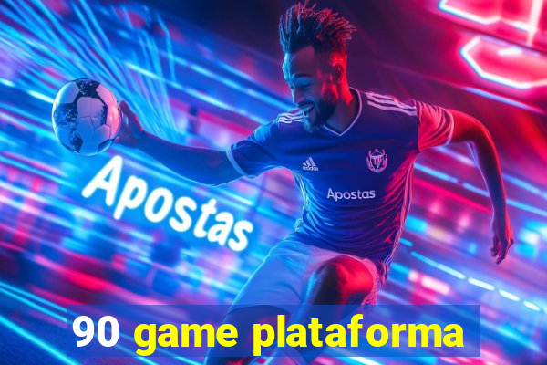 90 game plataforma