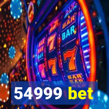 54999 bet