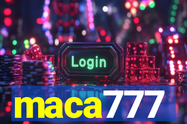 maca777