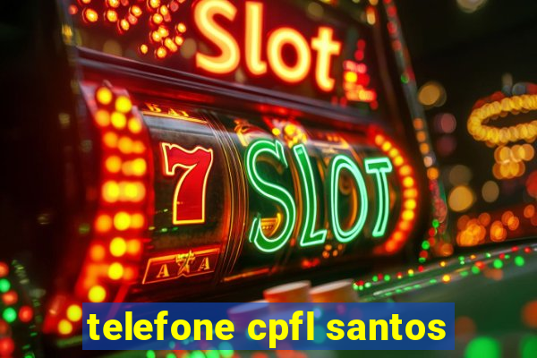 telefone cpfl santos