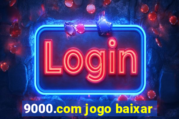 9000.com jogo baixar