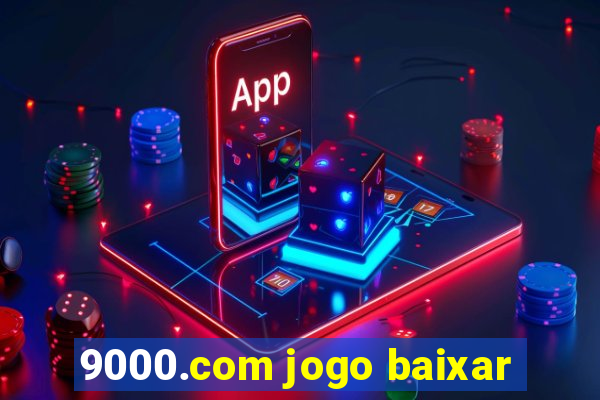 9000.com jogo baixar