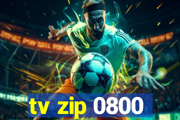 tv zip 0800