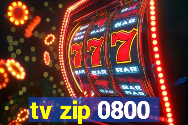 tv zip 0800