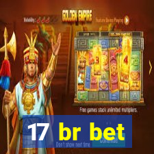 17 br bet