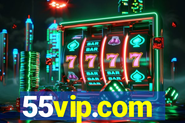 55vip.com