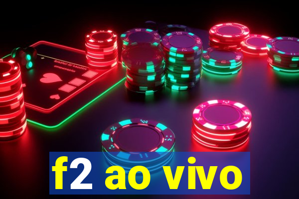 f2 ao vivo