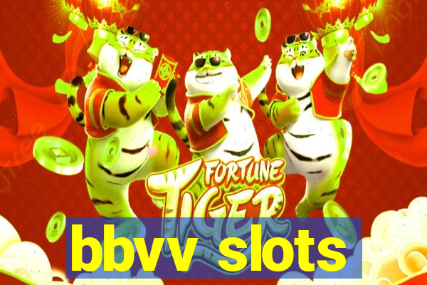 bbvv slots