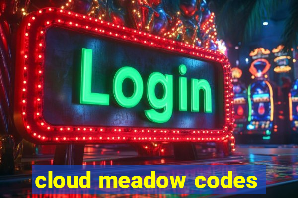 cloud meadow codes