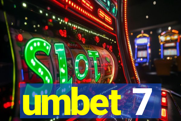 umbet 7