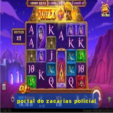 portal do zacarias policial