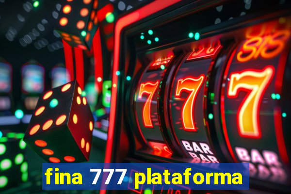 fina 777 plataforma