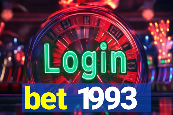 bet 1993