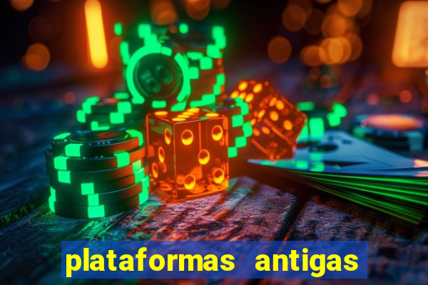 plataformas antigas de slots