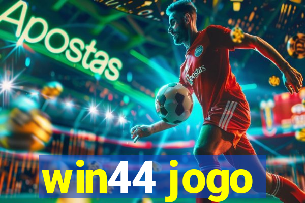 win44 jogo