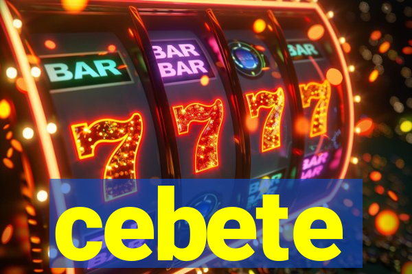 cebete