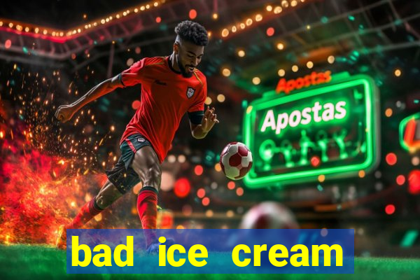 bad ice cream click jogos