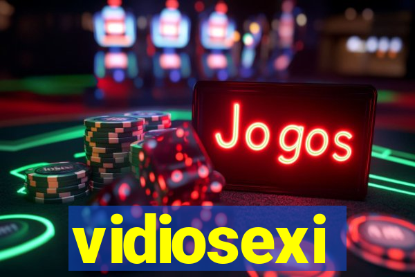 vidiosexi