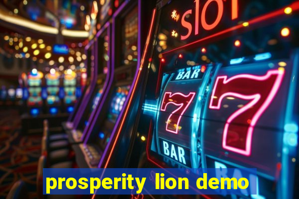 prosperity lion demo