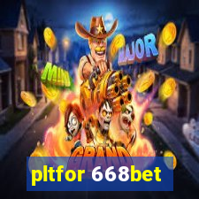 pltfor 668bet