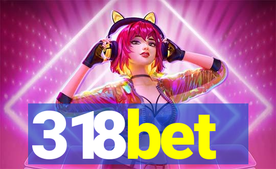 318bet