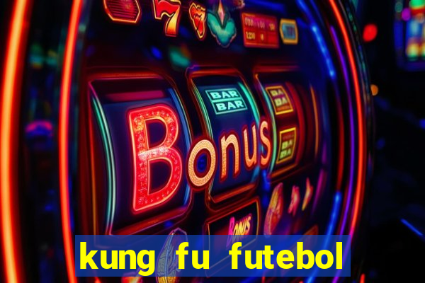 kung fu futebol clube download dublado