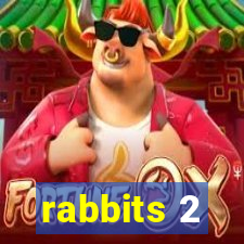 rabbits 2