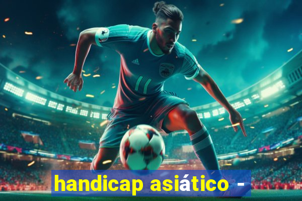 handicap asiático -