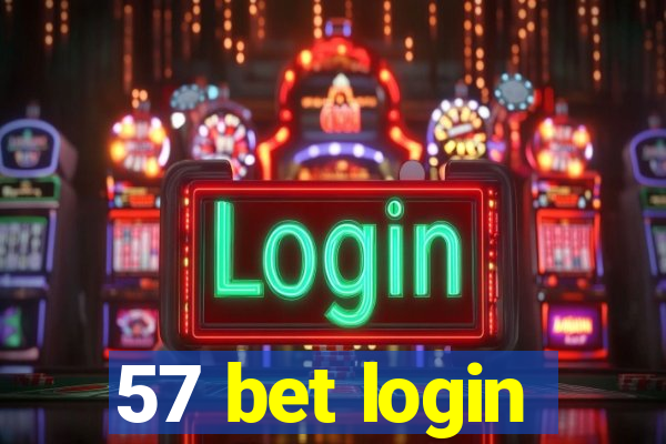 57 bet login