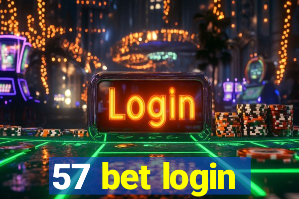 57 bet login