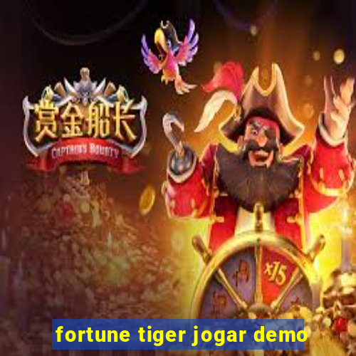 fortune tiger jogar demo