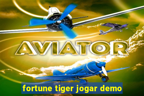 fortune tiger jogar demo