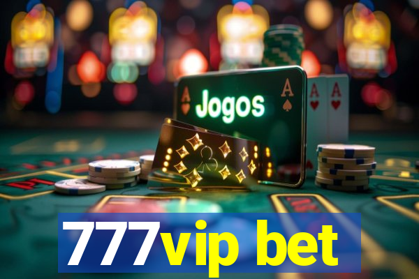 777vip bet