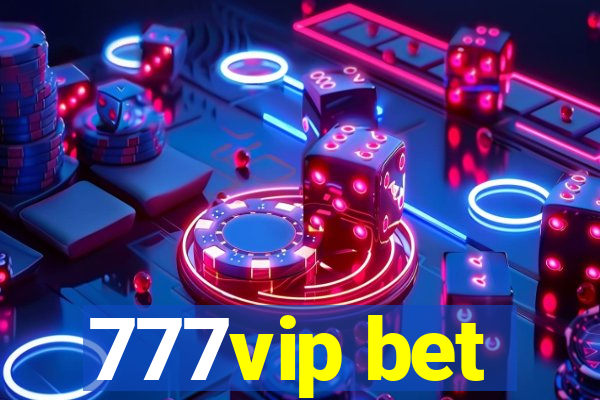 777vip bet