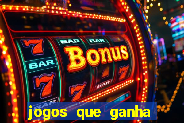 jogos que ganha dinheiro sem pagar nada