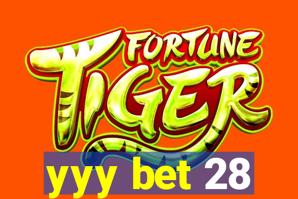 yyy bet 28