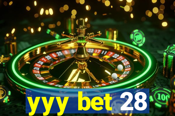 yyy bet 28