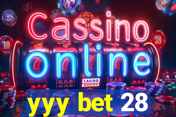 yyy bet 28