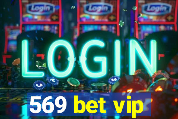 569 bet vip